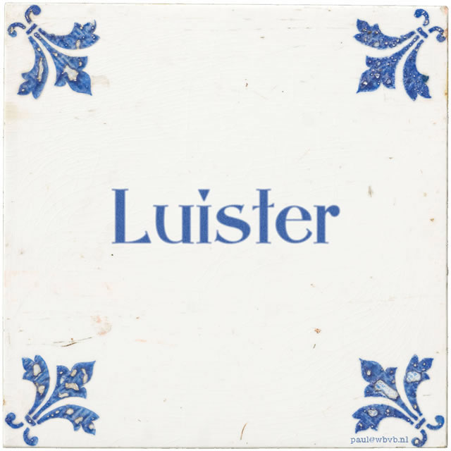 Tegeltje: 'Luister'